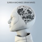 Eureka Machines - Brain Waves