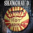 The Hot Sardines - Shanghai'd