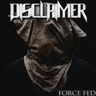 Disclaimer - Force Fed (EP)