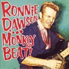 Ronnie Dawson - Monkey Beat!