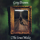 Greg Brown - The Iowa Waltz (Vinyl)