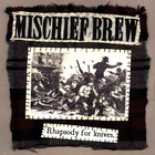 Mischief Brew - Rhapsody For Knives (EP)