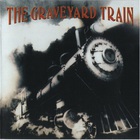 Graveyard Train - Graveyard Train