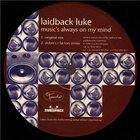 Laidback Luke - Music's Always On My Mind (VLS)