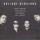 Pascal Comelade - Oblique Sessions (With Pierre Bastien, Jac Berrocal & Jaki Liebezeit)