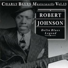 Robert Johnson - Charly Blues Masterworks: Robert Johnson (Delta Blues Legend)