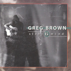 Greg Brown - Slant 6 Mind