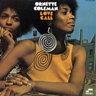 Ornette Coleman - Love Call (Vinyl)