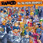 Rancid - All The Moon Stomper's
