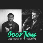 Sage The Gemini - Good Thing (CDS)