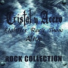 Cristal Y Acero - Eighties Rock Show Alive - Rock Collection CD1