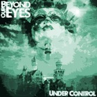 Beyond Our Eyes - Under Control