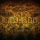 Beyond Our Eyes - Fracture (EP)