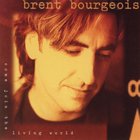 Brent Bourgeois - Come Join The Living World