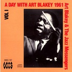 Art Blakey & The Jazz Messengers - A Day With Art Blakey Vol. 1