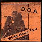 D.O.A. - White Noise Tour (Live) (Vinyl)