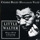 Little Walter - Charly Blues Masterworks: Little Walter (Blues With A Feeling)