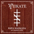 Viikate - Maria Magdalena (CDS)