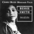 Charly Blues Masterworks: Bessie Smith (Empress Of The Blues)