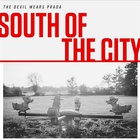 The Devil Wears Prada - South Of The City (CDS)