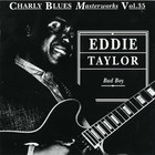 Charly Blues Masterworks: Eddie Taylor (Bad Boy)