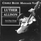 Luther Allison - Charly Blues Masterworks: Luther Allison (Sweet Home Chicago)
