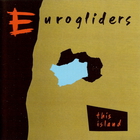 Eurogliders - This Island (Vinyl)