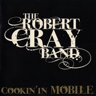 Robert Cray - Cookin' In Mobile (Live)
