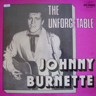 Johnny Burnette - The Unforgettable