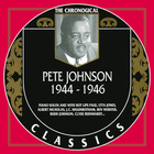 Pete Johnson - 1944-1946 (The Chronological Classics)