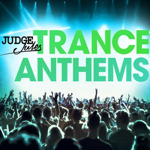 Judge Jules - Trance Anthems CD1