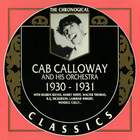 Cab Calloway And His Orchestra - 1930-1931 (Chronological Classics)