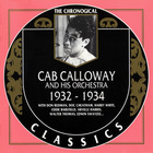 Cab Calloway And His Orchestra - 1932-1934 (Chronological Classics)