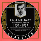 Cab Calloway And His Orchestra - 1934-1937 (Chronological Classics)