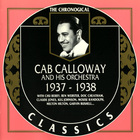 Cab Calloway And His Orchestra - 1937-1938 (Chronological Classics)
