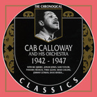 Cab Calloway And His Orchestra - 1942-1947 (Chronological Classics)