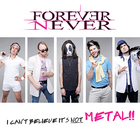 Forever Never - I Can't Believe It's Not Metal (EP)