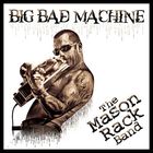 The Mason Rack Band - Big Bad Machine