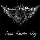 Killer Bee - Rock Another Day