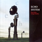 Paul Ellis - Echo System (With Craig Padilla)
