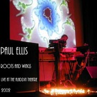 Paul Ellis - Roots And Wings: Live At The Aladdin 2002