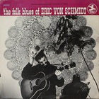 The Folk Blues Of Eric Von Schmidt (Remasterd 1967) (Vinyl)