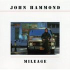 John Hammond - Mileage (Remastered 1995)