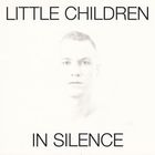 Little Children - In Silence