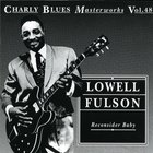 Lowell Fulson - Charly Blues Masterworks: Lowell Fulson (Reconsider Baby)