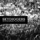 Skydiggers - All Of Our Dreaming (Live) CD1
