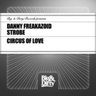 Danny Freakazoid - Circus Of Love (CDS)