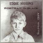 Eddie Higgins - Portrait In Black And White