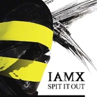 IAMX - Spit It Out (MCD)