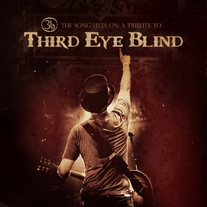 The Song Lives On: A Tribute To Third Eye Blind
